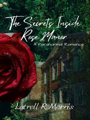 cover image of The Secrets Inside Rose Manor